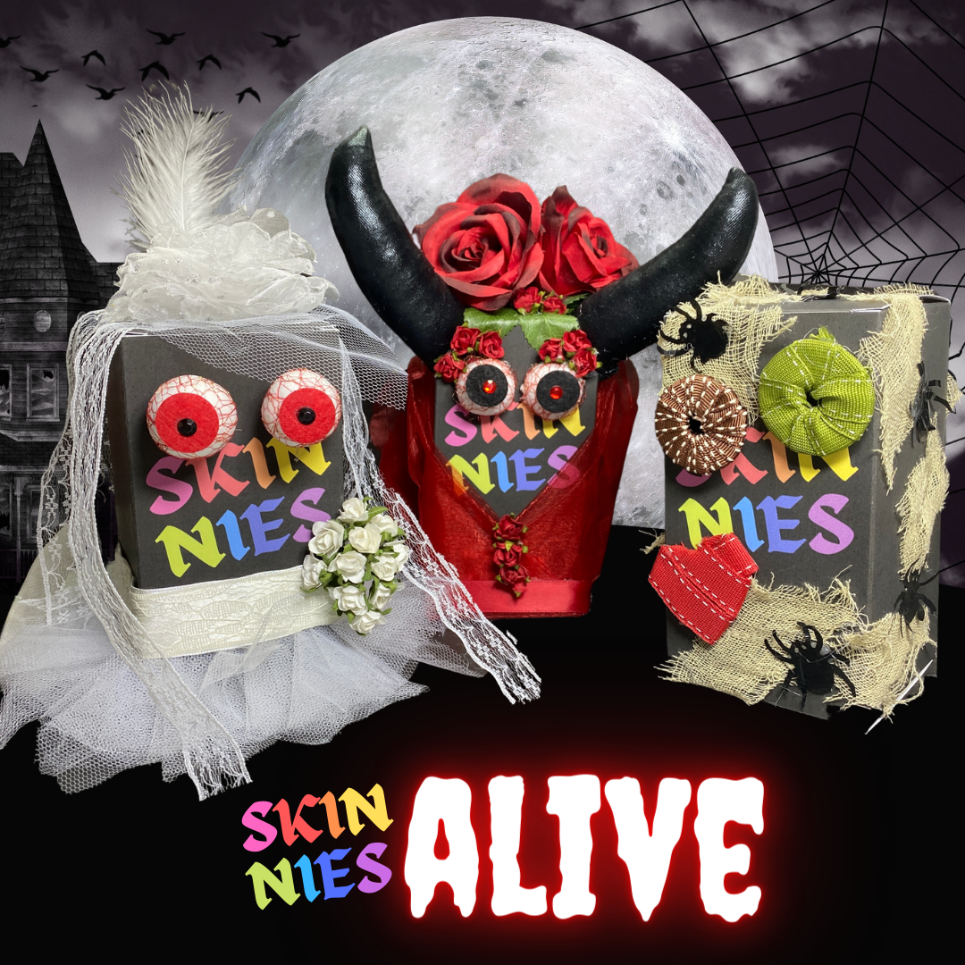 Skinnies Alive